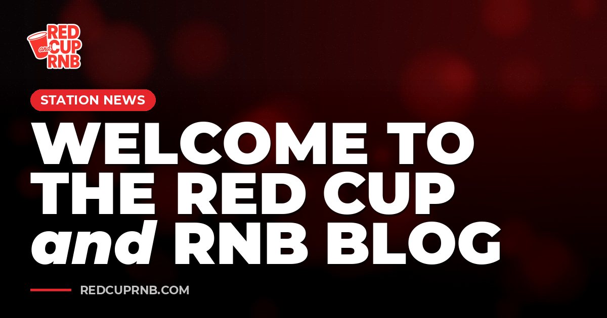 Welcome to the RED CUP and RNB Blog